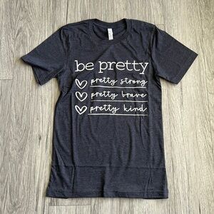 Be Pretty Graphic Tee